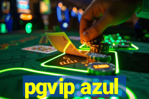 pgvip azul